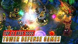 Top 11 Best Tower Defense Games For Android & iOS 2022 / #part3