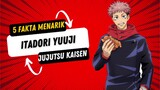 5 Fakta menarik itadori yuuji Dari anime jujutsu kaisen