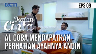 IKATAN CINTA - Al Coba Mendapatkan Perhatian Ayahnya Andin