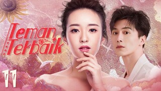 【INDO SUB】EP 11丨Teman Terbaik丨The Best Friend丨闺中密友