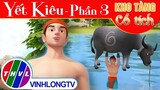 YẾT KIÊU - Phần 3 | Kho Tàng Phim Cổ Tích 3D - Cổ Tích Việt Nam Hay Mới Nhất 2023