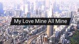 My Love Mine All Mine - Anime 4K