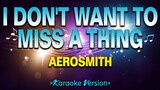 I Don't Want to Miss a Thing - Aerosmith [Karaoke Version]