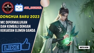 Donghua yang Ditunggu Akhirnya Rilis Juga🔥