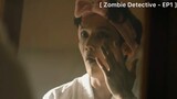 Zombie Detective - EP1