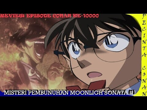 Review episode conan yang ke-1000 -Misteri pembunuhan moonlight sonata- #1