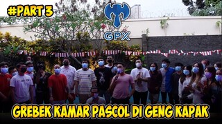 GREBEK KAMAR PASCOL DI GH GPX PART # 3 THE END | GPX GIRLS LOMBA MAKAN KERUPUK‼️