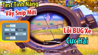 PUBG Mobile | Thử Nghiệm Tính Năng "Vẩy Snip Mới" Và Lỗi BUG Xe Cực Hài