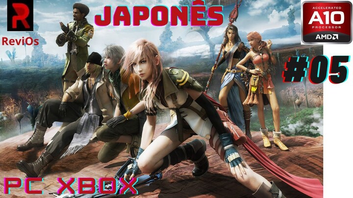 [PC XBOX AMD A10] FFXIII (EASY) - Japonês #05