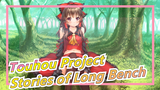 [Touhou Project] Stories of Long Bench