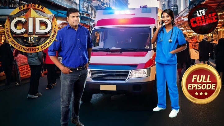 The Case Of A Mysterious Ambulance ｜ CID ｜ सी.आई.डी. ｜ Latest Episode