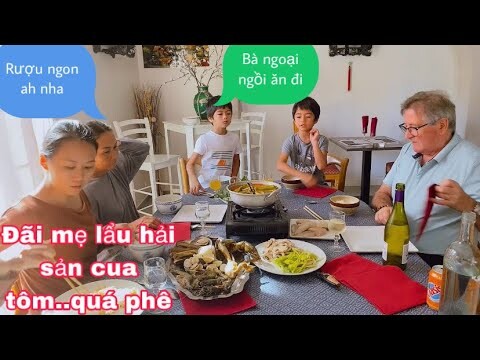 Lẩu hải sản tôm cua cá đãi mẹ một bữa quá phê/lần đầu mẹ uống rượu vang/cuộc sống pháp/món ăn ngon