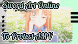 Ada Seseorang yang Ingin Kulindungi | Sword Art Online AMV