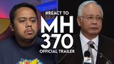 #React to MH370 Official Trailer