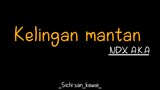 Lirik lagu Kelingan mantan ( NDX. A.K.A ) || lagu Jawa Tengah