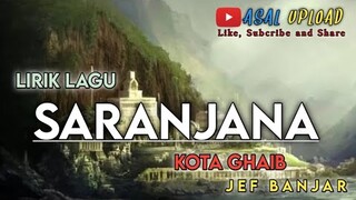 Saranjana kota ghaib - lirik Lagu - Asal Upload