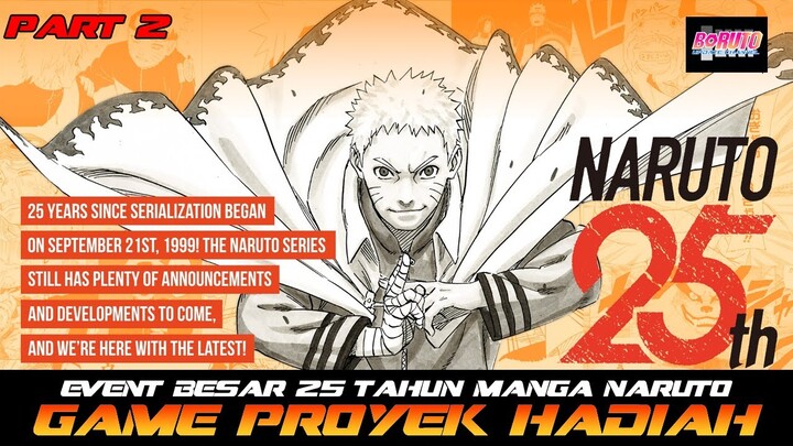 EVENT BESAR 25 TAHUN MANGA NARUTO! ADA GAME BARU! ADA PROJECT BARU! ADA HADIAH JUGA!