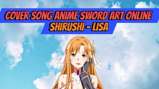 Cover Song Anime Sword Art Online - shirushi - LiSA
