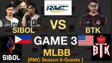 Game 3 SIBOL vs BTK I RMC MLBB