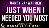 JUST WHEN I NEEDED YOU MOST - Randy VanWarmer ( Acoustic Karaoke/Female Key )