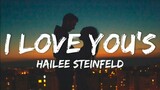 Hailee Steinfeld - I Love You's (Lyrics)
