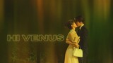 Hi Venus! Epsiode 15 [English Subs] Joseph Zeng & Liang Jie