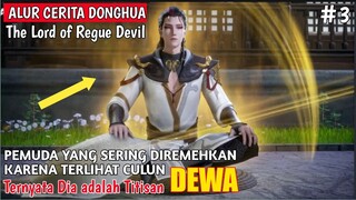 MENGUASAI 6 TEKNIK BELADIRI DARI SANG NAGA❗ALUR CERITA DONGHUA THE LORD OF REGUE DEVIL #3