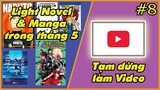 NEWS #8: Light Novel Và Truyện Tháng 5/ Tạm Dừng Làm Video!!!