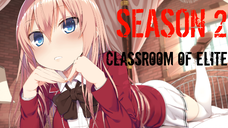 Classroom of The Elite Season 2 | Anime Flash News