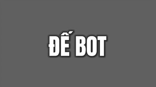 Đế bot#Gamehay