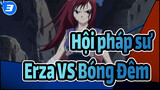 [Hội pháp sư] Erza VS Bóng Đêm (phần 1)_3