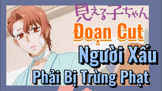 [Tôi Có Thể Nhìn Thấy Chúng] Đoạn Cut | Người Xấu Phải Bị Trừng Phạt