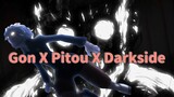 Gon X Pitou X DarkSide
