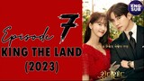 🇰🇷 KR | KING THE LAND (2023) Episode 7 Full Eng Sub (1080p)