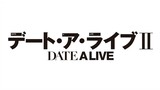 Date A Live II - OVA