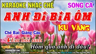 Karaoke Anh Đi Bia Ôm | Nhạc Chế Ku Vàng - Thánh Nữ Triệu Vy | Hài Hước