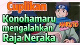 [Naruto] Cuplikan |  Konohamaru mengalahkan Raja Neraka