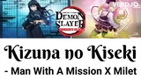 Kizuna no Kiseki- Man with a Mission x Milet - Demon Slayer Season 3 Opening(Kan/Rom/English Lyrics)