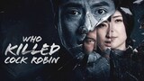 Who Killed Cock Robin? (2017) | ENG SUB