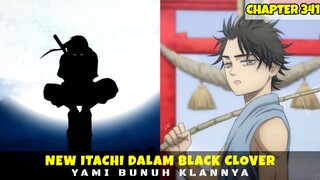 NEW ITACHI TELAH MUNCUL!! YAMI ADALAH PENGKHIANAT KLAN| CHAPTER 341