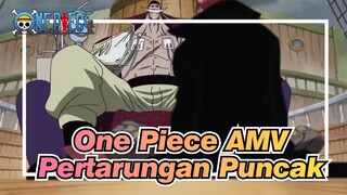 [One Piece AMV] Ini Adalah Pertarungan Puncak One Piece!