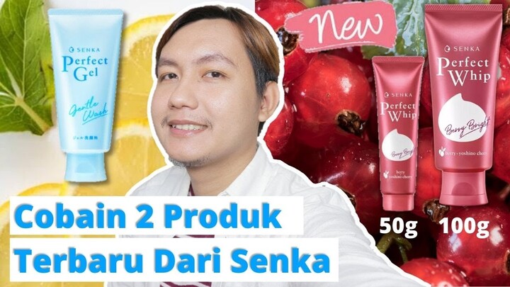 Review Senka Perfect Whip Berry Bright & Senka Perfect Gel Gentle Wash