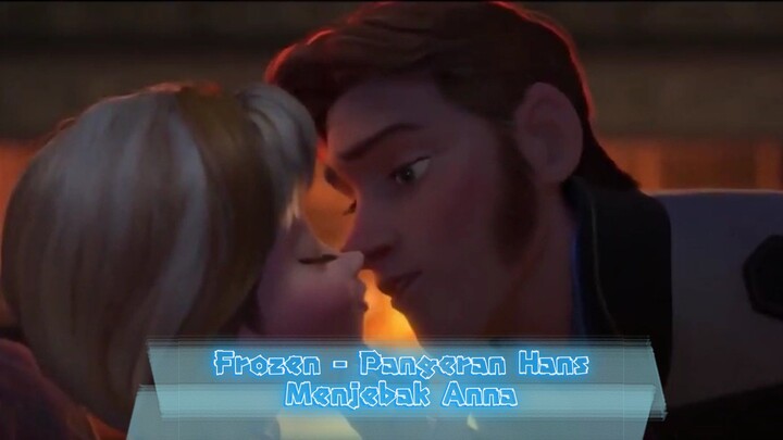 Frozen - Pangeran Hans Menjebak Anna [Fan-Dub]