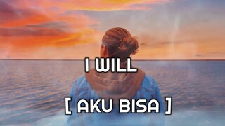 Lagu motivasi hidup Barat - I WILL - Lirik dan terjemahan