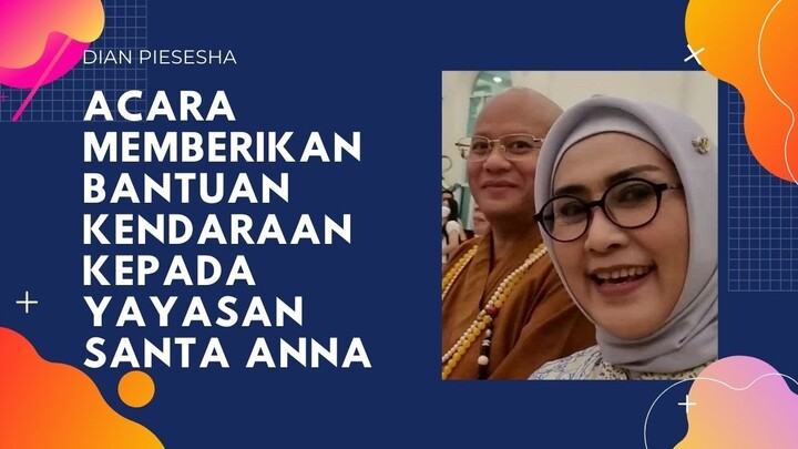 Acara memberikan bantuan kendaraan kepada Yayasan Santa Anna | Dian Piesesha
