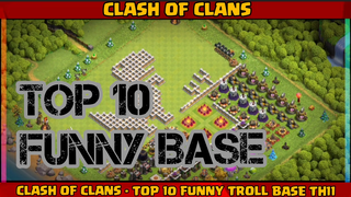 TOP TEN TH11 FUNNY TROLLS BASE CLASH OF CLANS