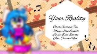 🌈❤ Your Reality [ Caramel Covers ] ❤🌈