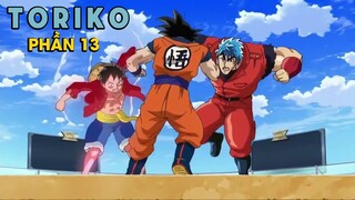 Tóm Tắt Anime: Toriko Thợ Săn Ẩm Thực (Phần 13 ) Mọt Otaku