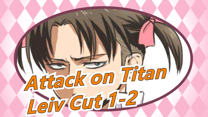 Attack on Titan |The short man often harbours a great soul - Leiv Cut 1-2