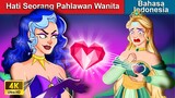 Hati Seorang Pahlawan Wanita 👸 Dongeng Bahasa Indonesia 🌜 WOA - Indonesian Fairy Tales